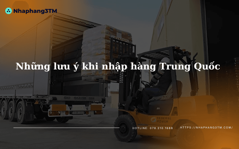 Những lưu ý khi nhập hàng Trung Quốc 